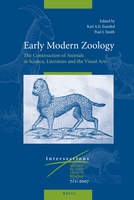 Early Modern Zoology: The Construction of Animals in Science, Literature and the Visual Arts (2 Vols.)