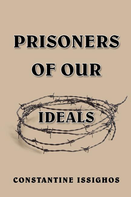 Prisoners of Our Ideals