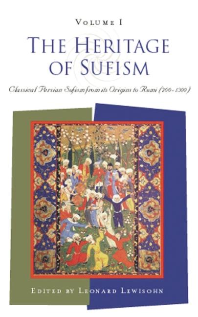 The Heritage of Sufism: Classical Persian Sufism from Its Origins to Rumi (700-1300) v.1