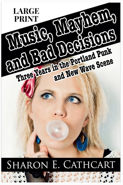 Music, Mayhem, & Bad Decisions (Large Print Edition)