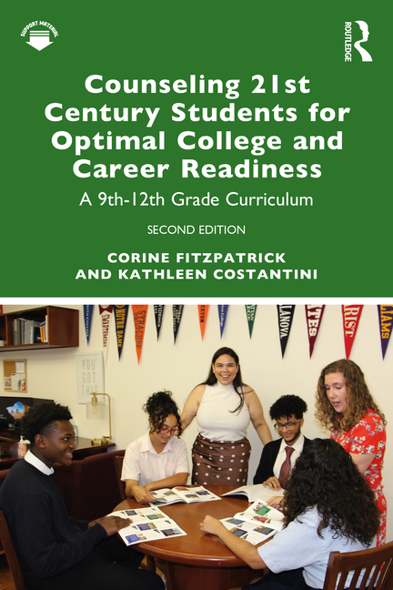 Counseling 21st Century Students for Optimal College and Career Readiness: A 9th-12th Grade Curriculum