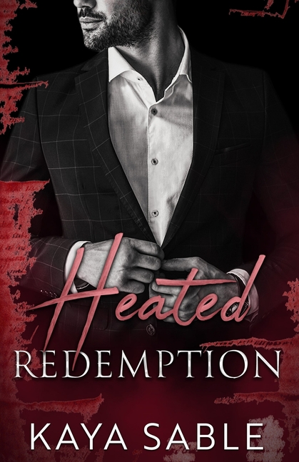 Heated Redemption: A Mafia Second Chance Romance