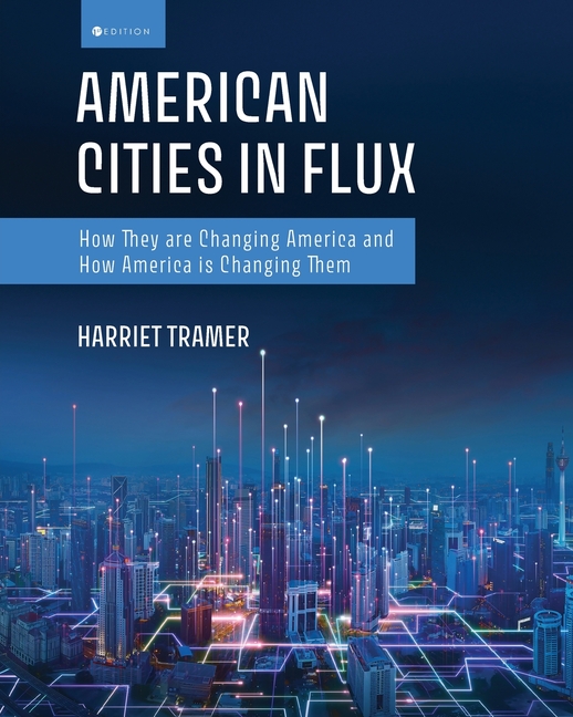 American Cities in Flux: How They are Changing America and How America is Changing Them