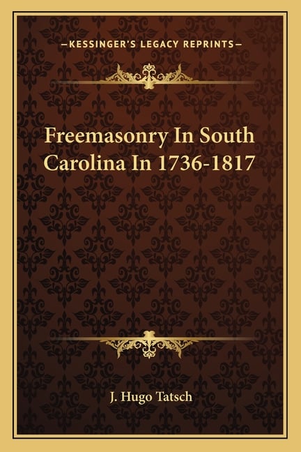 Freemasonry In South Carolina In 1736-1817