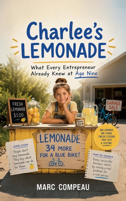 Charlee's Lemonade, What Every Entrepreneur Already Knew at Age Nine
