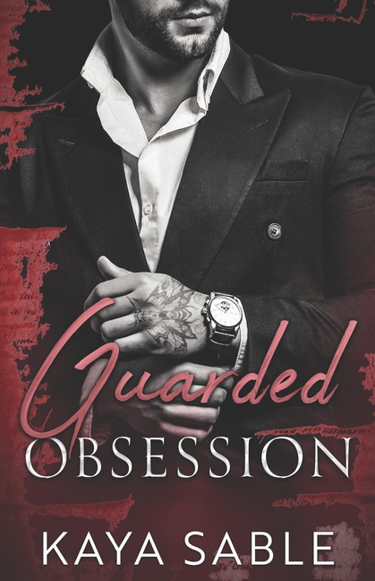 Guarded Obsession: A Mafia Enemies to Lovers, Forced Proximity Romance
