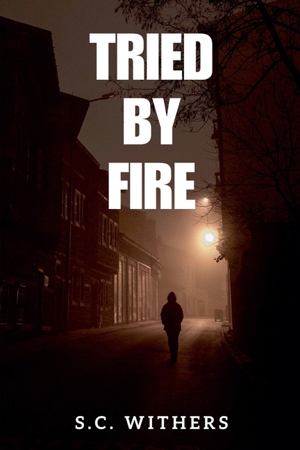 Tried by Fire