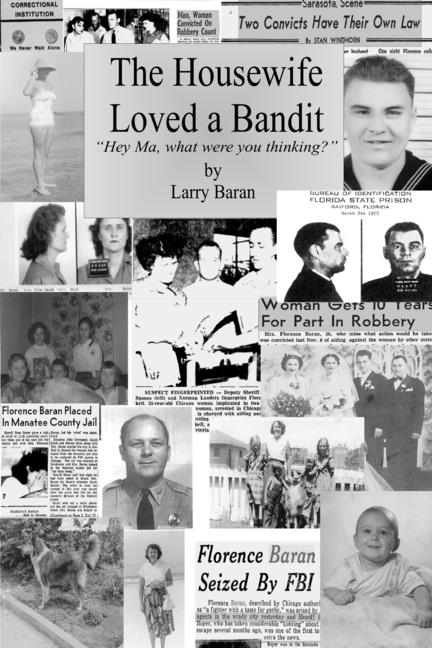 The Housewife Loved a Bandit: Hey Ma, What Were You Thinking?
