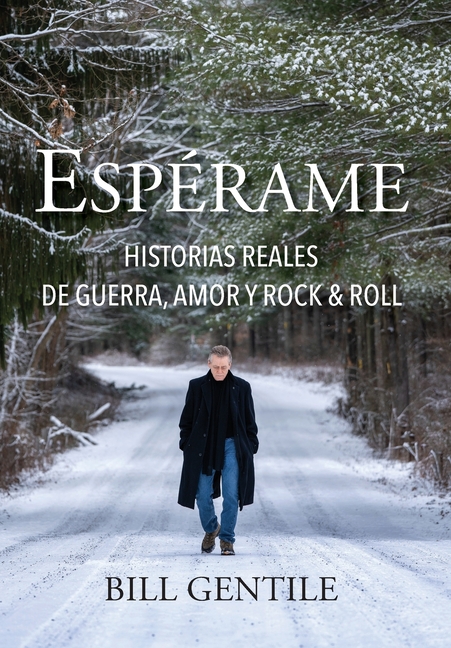 Espérame: Historias reales de guerra, amor y rock & roll