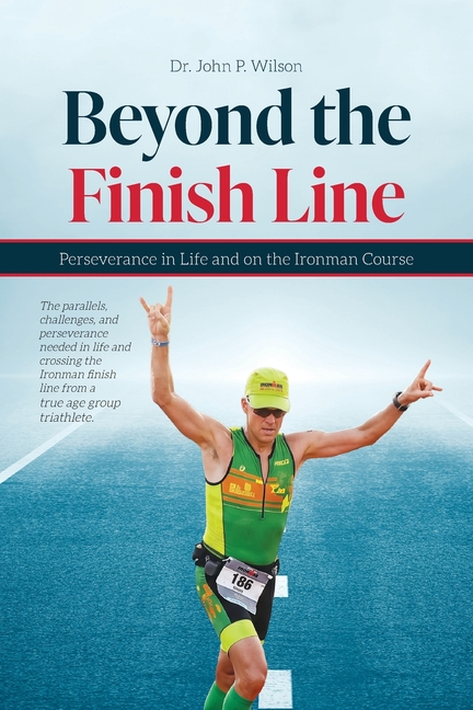 Beyond the Finish Line: Perseverance in Life and on the Ironman Course
