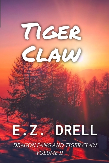 Tiger Claw: Dragon Fang and Tiger Claw Volume II