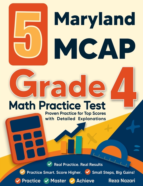 5 Maryland MCAP Grade 4 Math Practice Tests: Proven Practice for Top Scores with Detailed Explanations