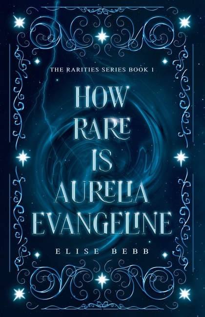 How Rare Is Aurelia Evangeline: An enchanting and malevolent Upper YA urban fantasy