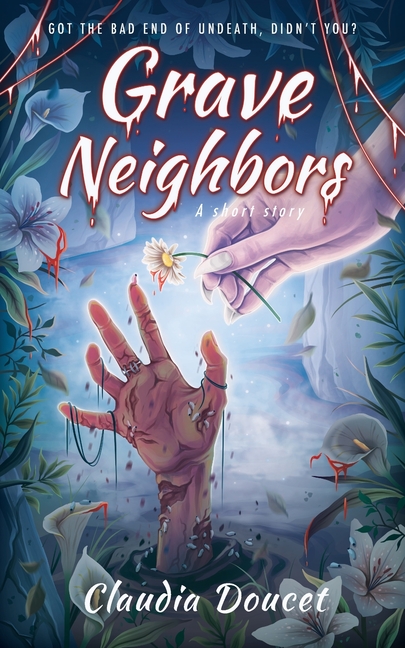 Grave Neighbors: A Short Story