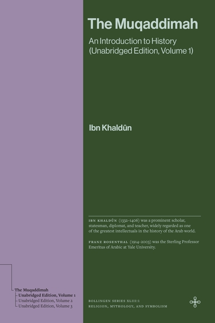 The Muqaddimah: An Introduction to History (Unabridged Edition, Volume 1)