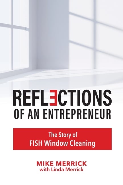 Reflections of an Entrepreneur: The Story of Fish Window Cleaning