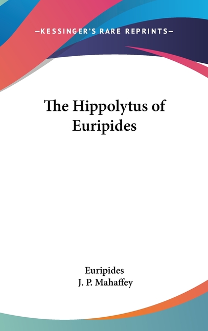 The Hippolytus of Euripides