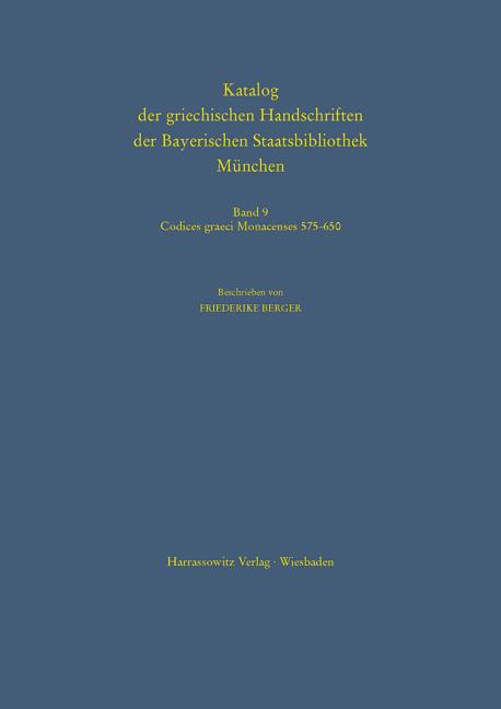 Codices Graeci Monacenses 575 - 650 (Handschriften Des Supplements): Beschrieben Von Friederike Berger