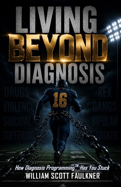 Living Beyond Diagnosis: How Diagnosis ProgrammingTM Has You Stuck