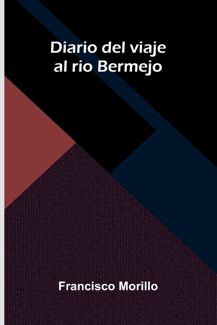 Diario del viaje al rio Bermejo