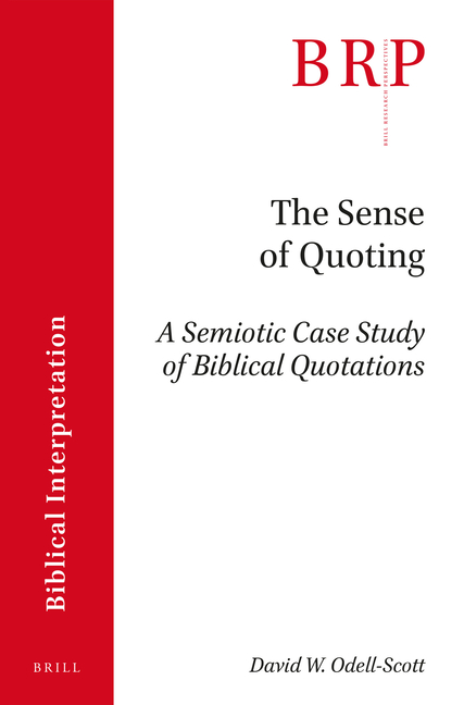 The Sense of Quoting: A Semiotic Case Study of Biblical Quotations