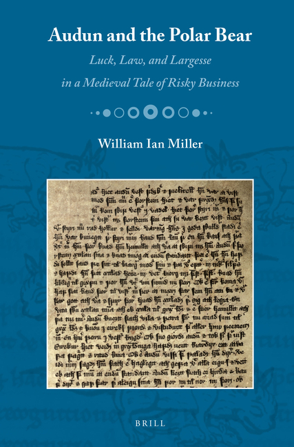 Audun and the Polar Bear: Luck, Law, and Largesse in a Medieval Tale of Risky Business