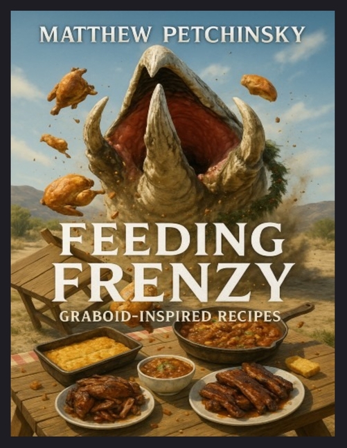 Feeding Frenzy: Graboid-Inspired Recipes