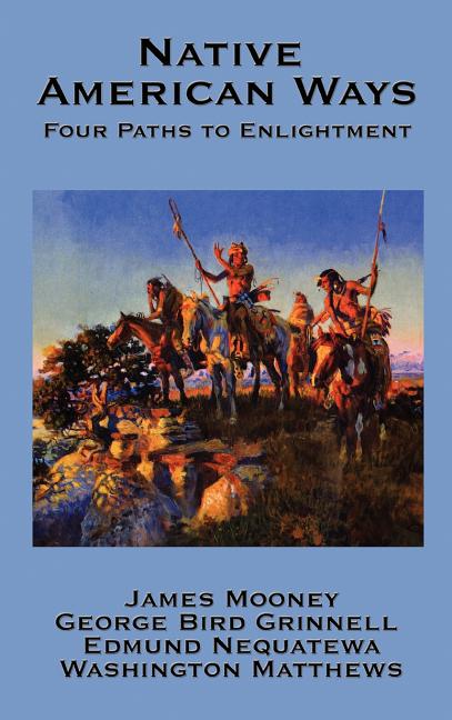Native American Ways: Four Paths to Enlightenment