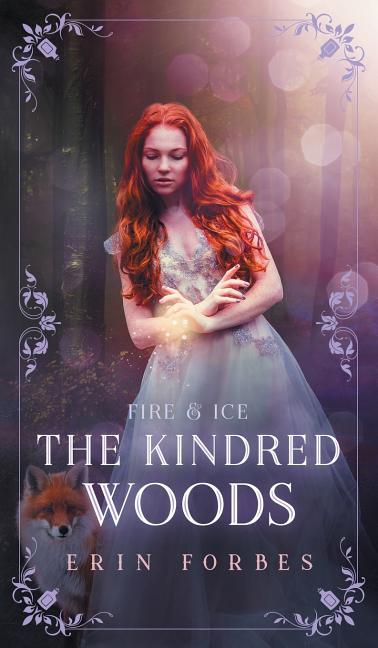 Fire & Ice: The Kindred Woods