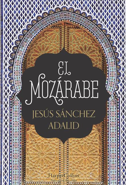El Mozárabe (the Mozarabic)