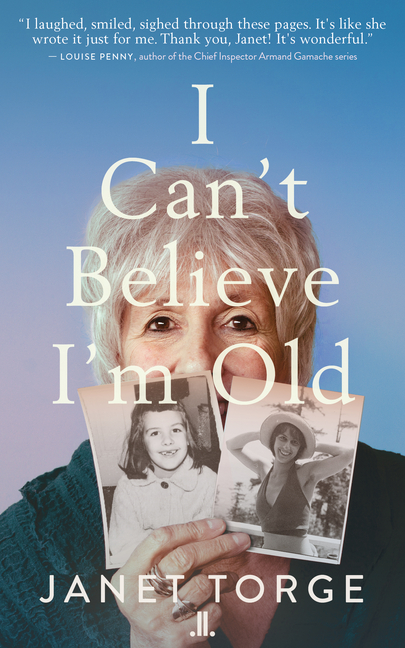 I Can't Believe I'm Old: Essays on Aging