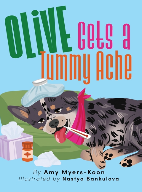 Olive Gets a Tummy Ache