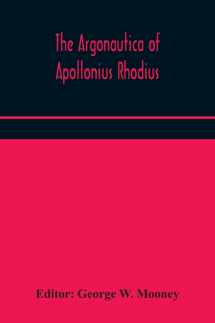 The Argonautica Of Apollonius Rhodius