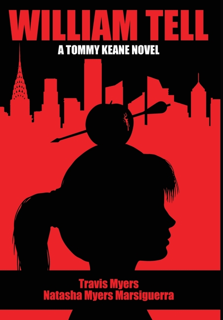 William Tell A Tommy Keane Novel: A Tommy Keane Novel