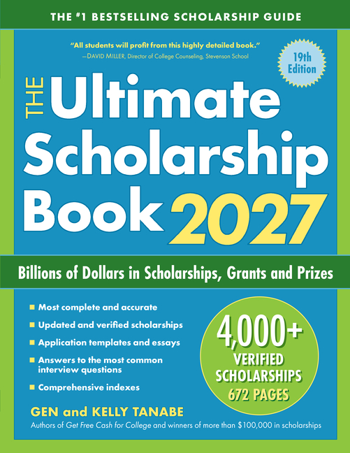 The Ultimate Scholarship Book 2027: Billions of Dollars in Scholarships, Grants and Prizes