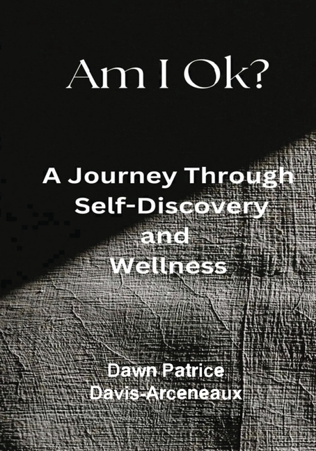 Am I OK? A Journey Through Self-Discovery and Wellness