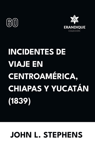 Incidentes de viaje en Centro América, Chiapas y Yucatán (1839)
