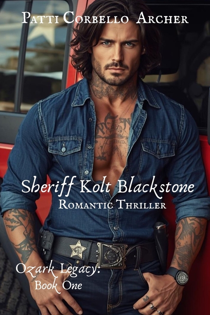 Sheriff Kolt Blackstone (Ozark Legacy Series: Book One): Romantic Thriller