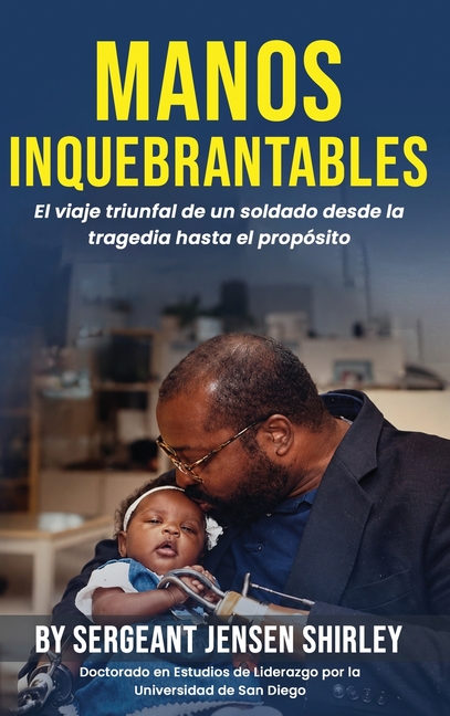Manos Inquebrantables: El viaje triunfal de un soldado desde la tragedia hasta el propósito.