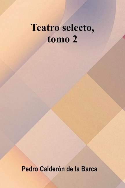 Teatro Selecto, Tomo 2