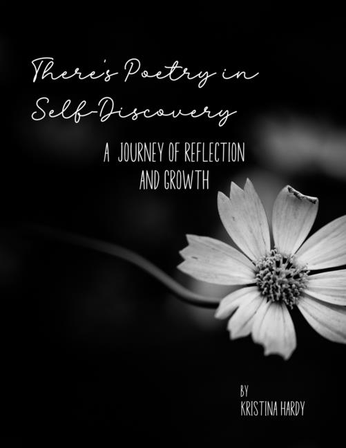 There's Poetry in Self-Discovery: A Journey of Reflection and Growth