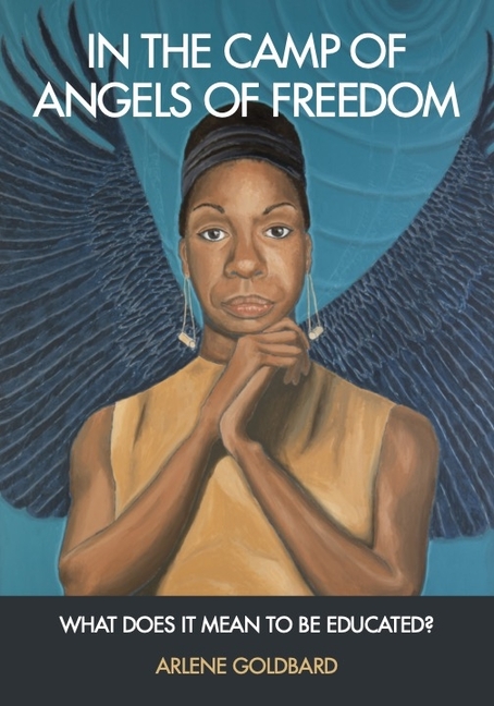 In the Camp of Angels of Freedom: What Does It Mean to Be Educated?