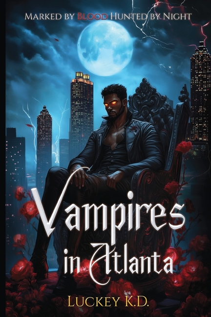 Vampires in Atlanta: Marked by Blood, Hunted by Night