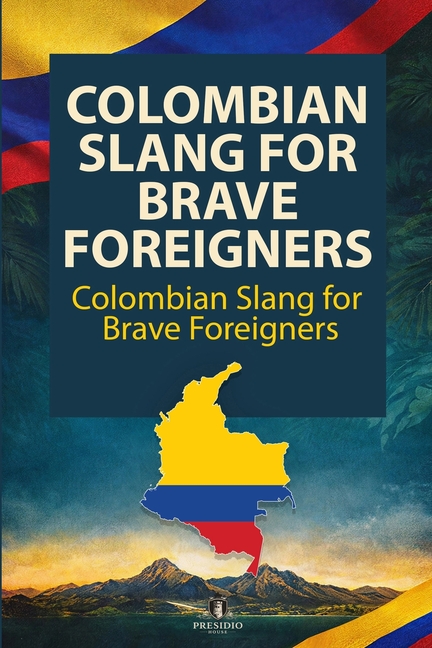 Colombian Slang for Brave Foreigners