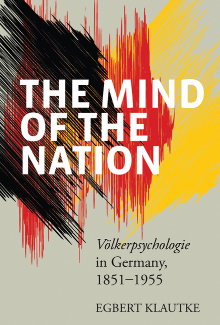 The Mind of the Nation: Völkerpsychologie in Germany, 1851-1955