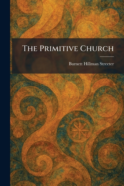 The Primitive Church