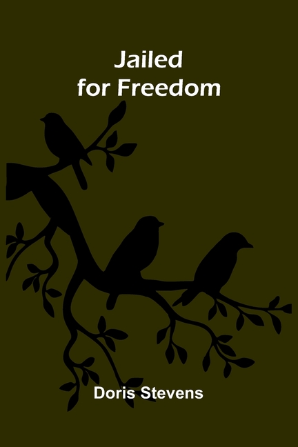Jailed For Freedom