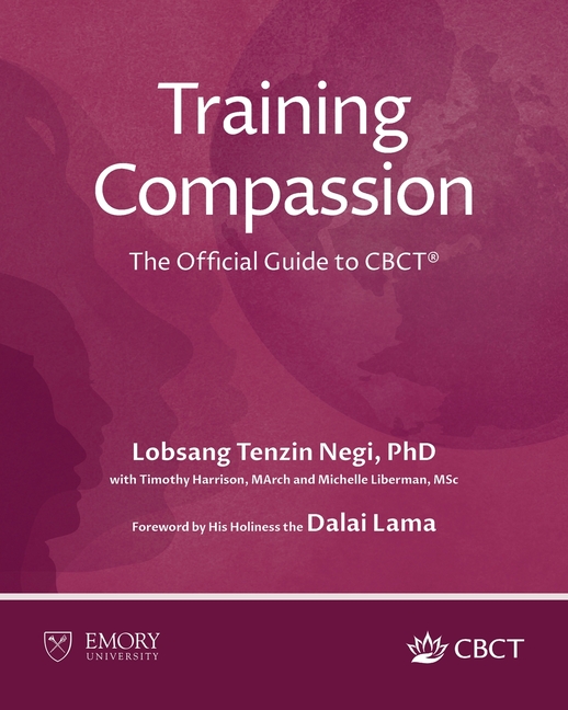 Training Compassion: The Official Guide to CBCT(R)