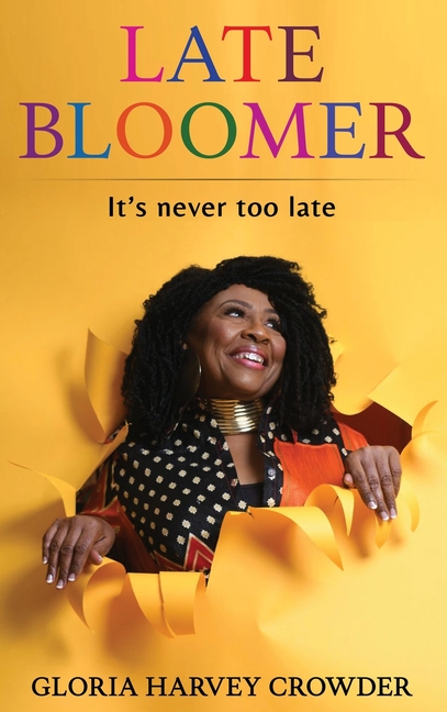 Late Bloomer: It's Never Too Late