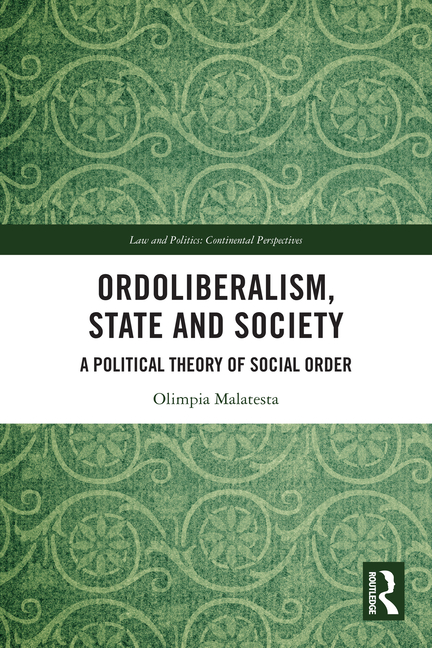 Ordoliberalism, State and Society: A Political Theory of Social Order